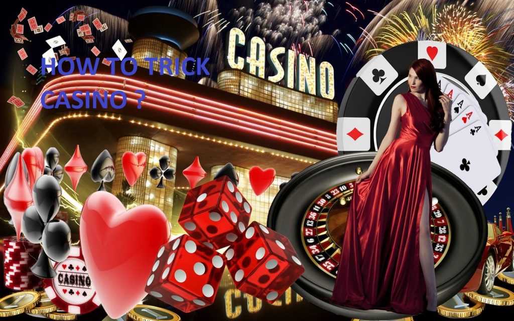 how to trick casino